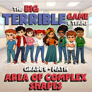 Area of Complex Shapes BIG TERRIBLE GAME - No Prep Grade 8 Math Review Activity