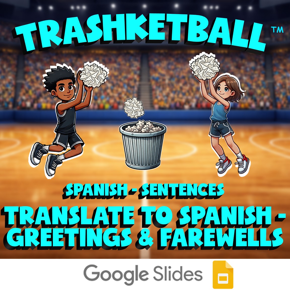 Translate to Spanish - Greetings & Farewells TRASHKETBALL Spanish Game - No Prep