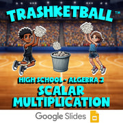 Scalar Multiplication TRASHKETBALL Math Game - No Prep Algebra 2 Review Activity