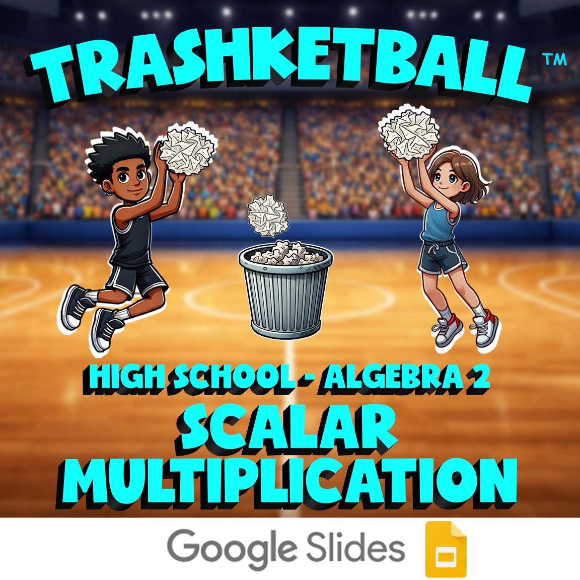 Scalar Multiplication TRASHKETBALL Math Game - No Prep Algebra 2 Review Activity