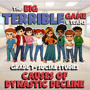 Causes of Dynastic Decline BIG TERRIBLE GAME - No Prep Grade 7 Socials Review