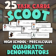 Quadratic Denominators SCOOT TASK CARDS Math Game - No Prep PreCalculus Review