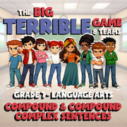 Compound & Compound Complex Sentences BIG TERRIBLE GAME - Grade 7 ELA Review