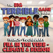 Fill In The Verb - Climate & Region BIG TERRIBLE GAME - No Prep French Exercise