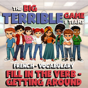 Fill In The Verb - Getting Around BIG TERRIBLE GAME - No Prep French Exercise