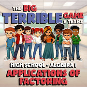 Applications of Factoring BIG TERRIBLE GAME - No Prep Algebra 1 Math Review