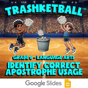 Identify Correct Apostrophe Usage TRASHKETBALL ELA Game - No Prep Grade 6 Review