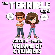 Volume of Cylinders THE TERRIBLE GAME - No Prep Grade 8 Math Review Activity