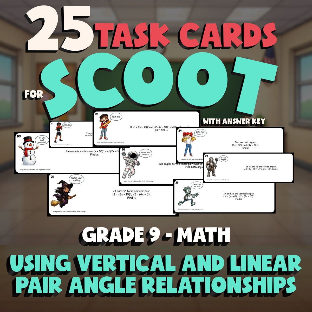 Using Vertical and Linear Pair Angle Relationships SCOOT TASK CARDS Game G9 Math