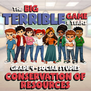 Conservation of Resources BIG TERRIBLE GAME - No Prep Grade 4 Socials Review