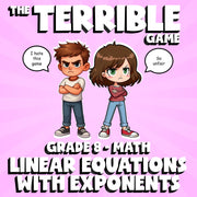 Linear Equations with Exponents THE TERRIBLE GAME - No Prep Grade 8 Math Review