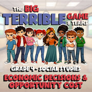 Economic Decisions & Opportunity Cost BIG TERRIBLE GAME - Grade 4 Socials Review