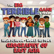 Geography of East Asia BIG TERRIBLE GAME - No Prep World History Review Activity