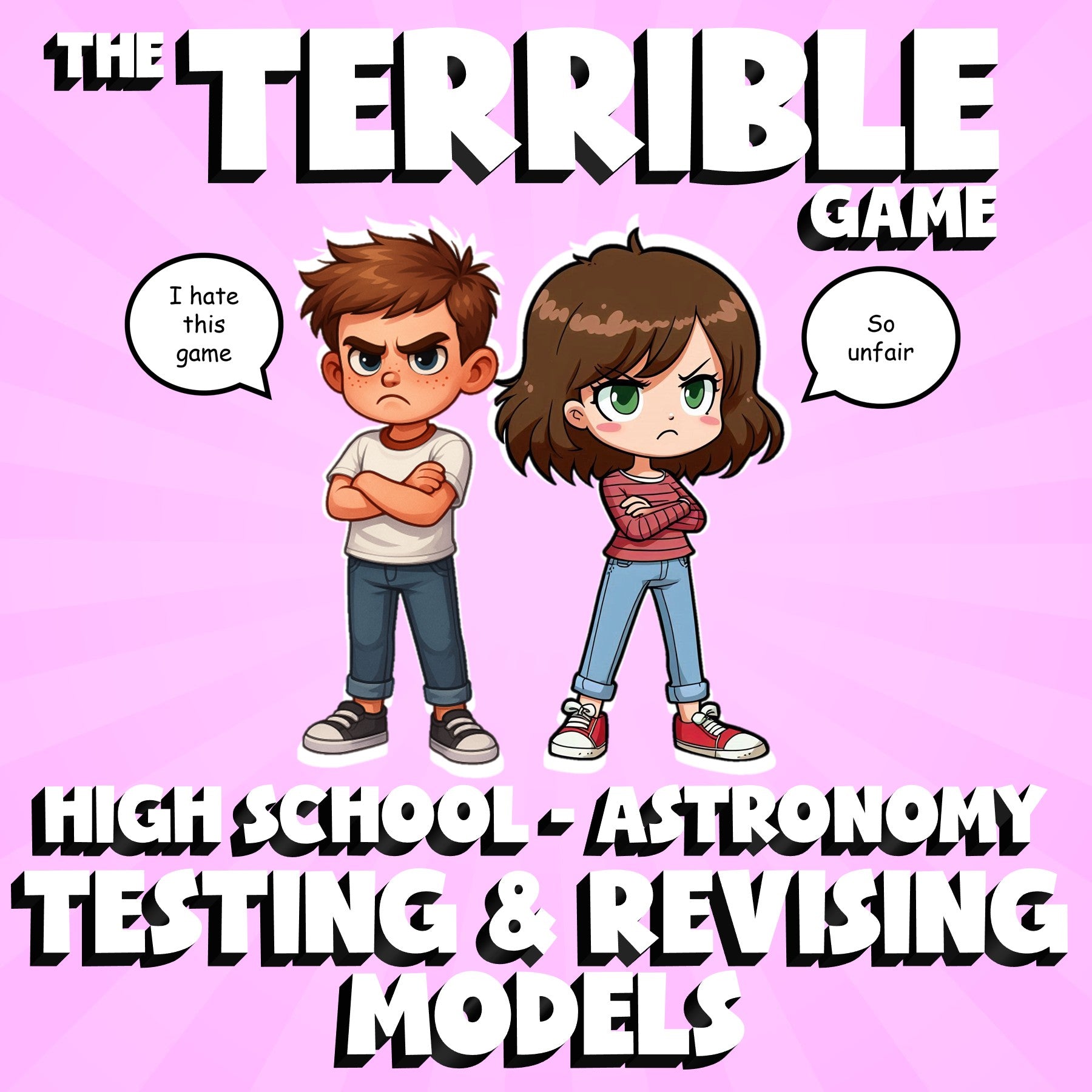Testing & Revising Models THE TERRIBLE GAME - No Prep Astronomy Science Review