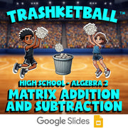 Matrix Addition and Subtraction TRASHKETBALL Math Game - No Prep Algebra 2
