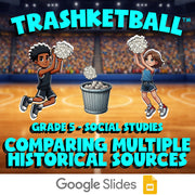 Comparing Multiple Historical Sources TRASHKETBALL Socials Game - Grade 5