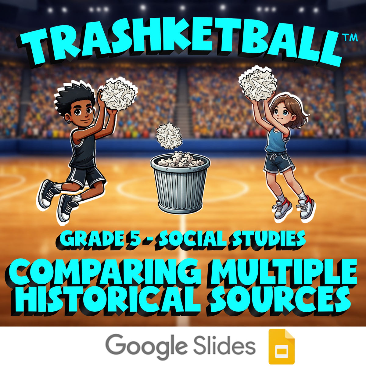 Comparing Multiple Historical Sources TRASHKETBALL Socials Game - Grade 5