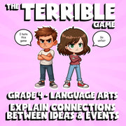 Explain Connections Between Ideas & Events THE TERRIBLE GAME - Grade 4 ELA