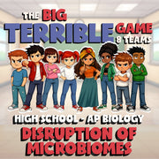 Disruption of Microbiomes BIG TERRIBLE GAME - No Prep AP Biology Science Review