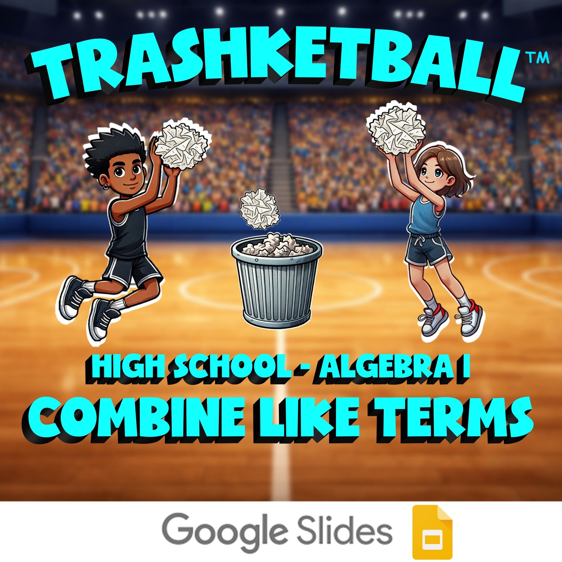 Combine Like Terms TRASHKETBALL Math Game - No Prep Algebra 1 Review Activity