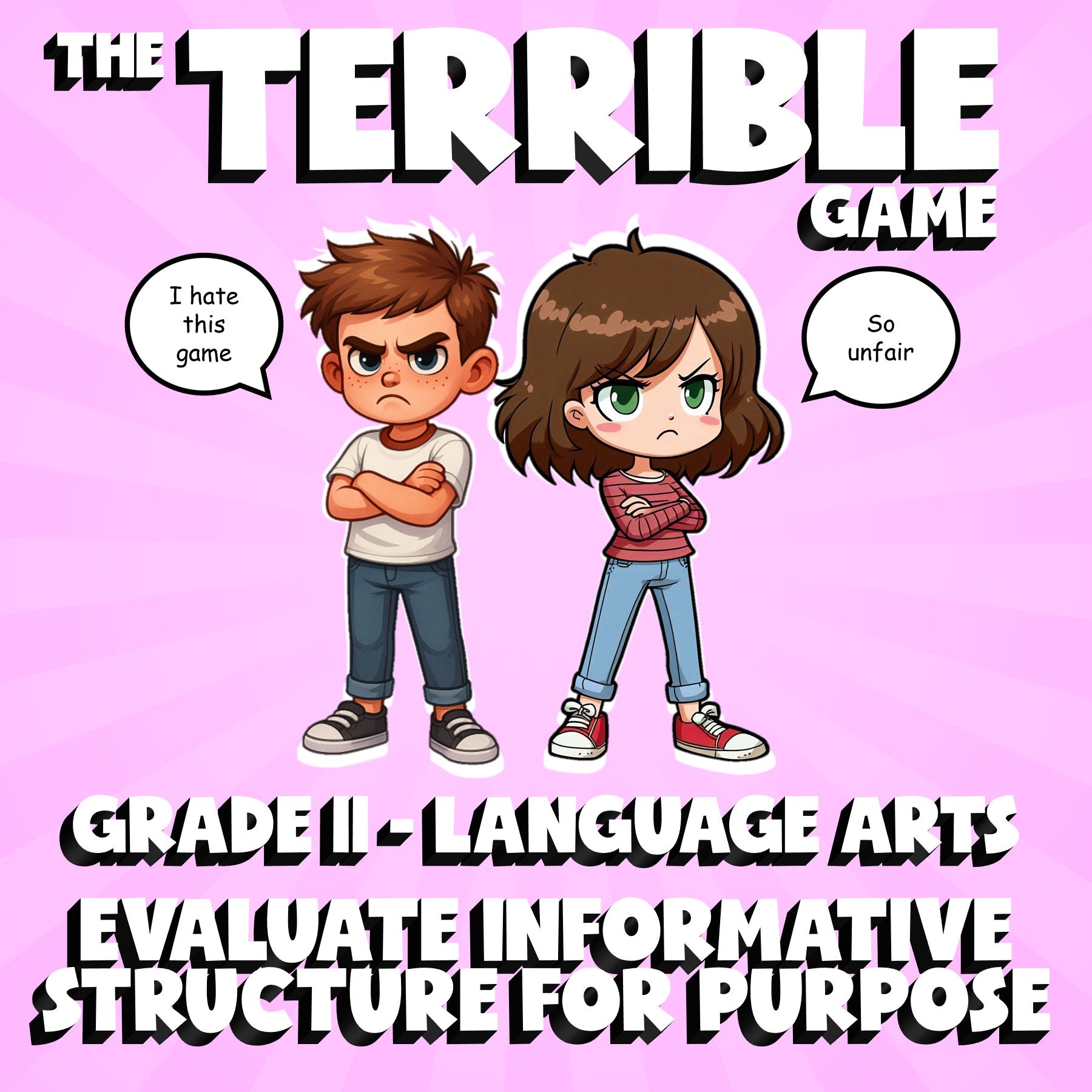 Evaluate Informative Structure for Purpose THE TERRIBLE GAME - Grade 11 ELA
