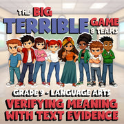 Verifying Meaning with Text Evidence BIG TERRIBLE GAME - Grade 9 ELA Review