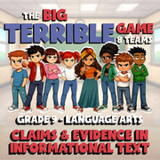 Claims & Evidence in Informational Text BIG TERRIBLE GAME - Grade 9 ELA Review