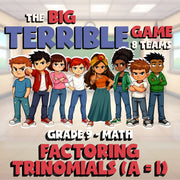 Factoring Trinomials (a = 1) BIG TERRIBLE GAME - No Prep Grade 9 Math Review