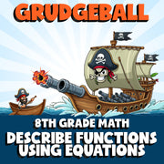 Describe Functions Using Equations GRUDGEBALL Math Game - No Prep Grade 8 Review