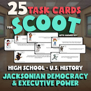 Jacksonian Democracy & Executive Power SCOOT TASK CARDS U.S. History Game