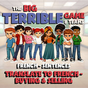 Translate to French - Buying & Selling BIG TERRIBLE GAME - French Exercise