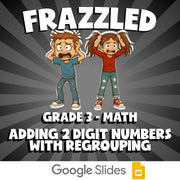 Adding 2 Digit Numbers with Regrouping FRAZZLED Math Game - No Prep Grade 3