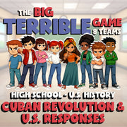 Cuban Revolution & U.S. Responses BIG TERRIBLE GAME - U.S. History Review