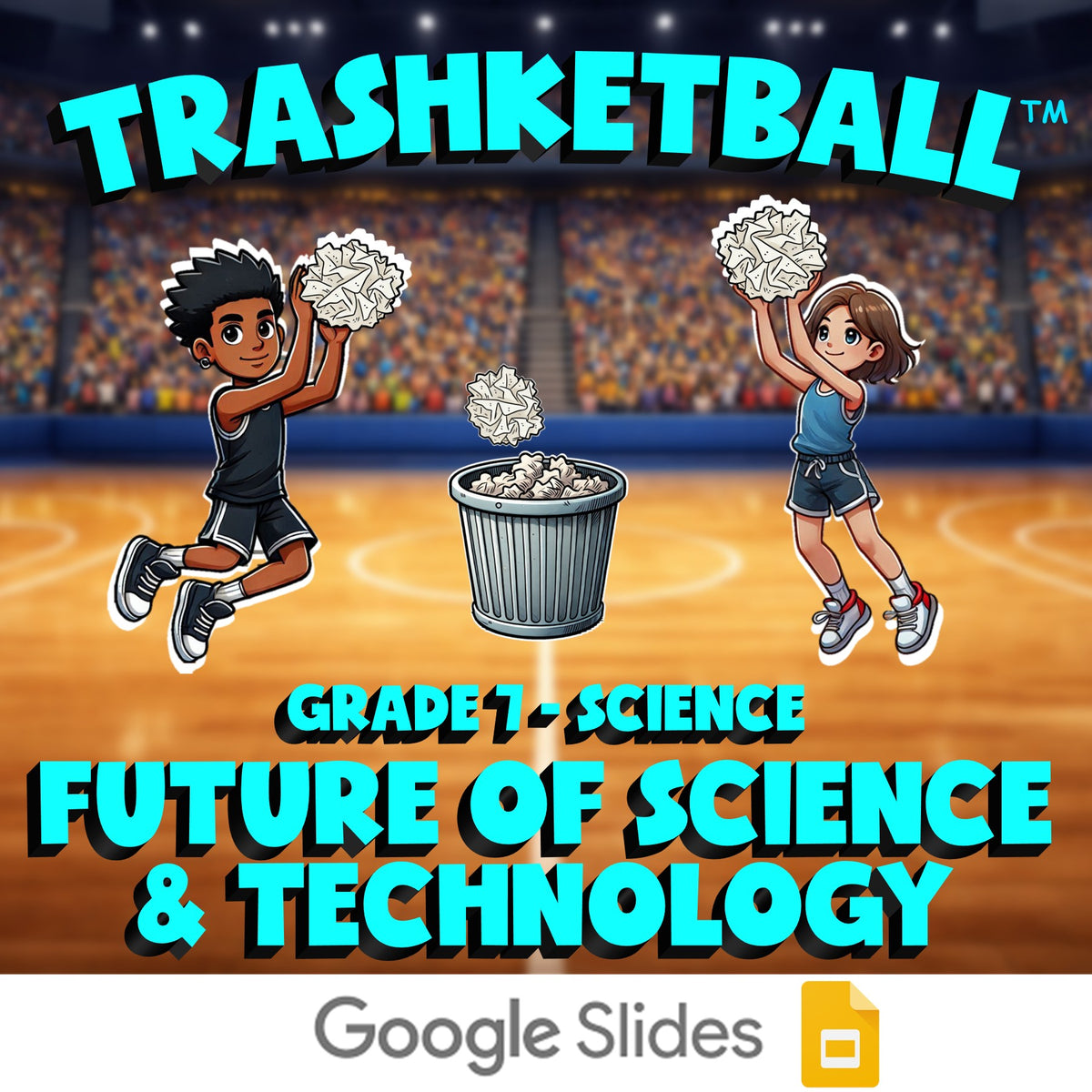Future of Science & Technology TRASHKETBALL Science Game - No Prep Grade 7