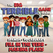 Fill In The Verb - Making Plans BIG TERRIBLE GAME - No Prep Spanish Exercise