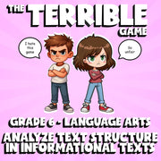 Analyze Text Structure in Informational Texts THE TERRIBLE GAME - Grade 6 ELA