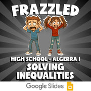Solving Inequalities FRAZZLED Math Game - No Prep Algebra 1 Review Activity