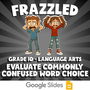 Evaluate Commonly Confused Word Choice FRAZZLED ELA Game - No Prep Grade 10