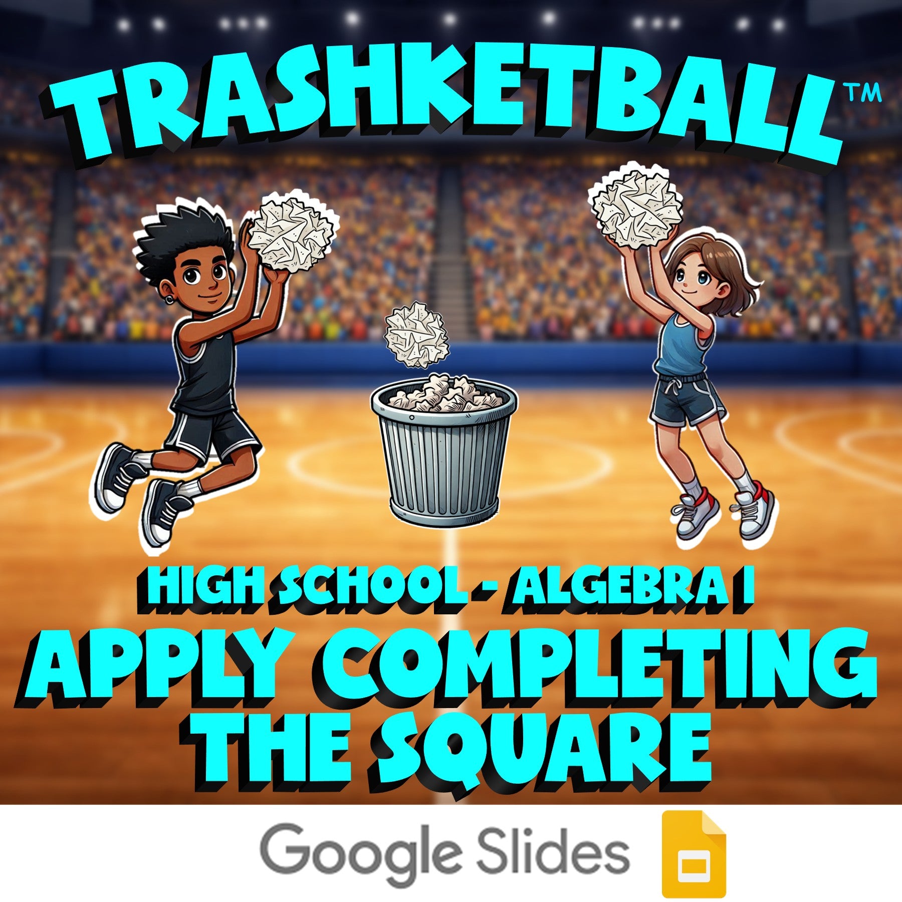 Apply Completing the Square TRASHKETBALL Math Game - No Prep Algebra 1 Review
