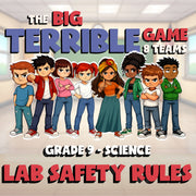 Lab Safety Rules BIG TERRIBLE GAME - No Prep Grade 9 Science Review Activity