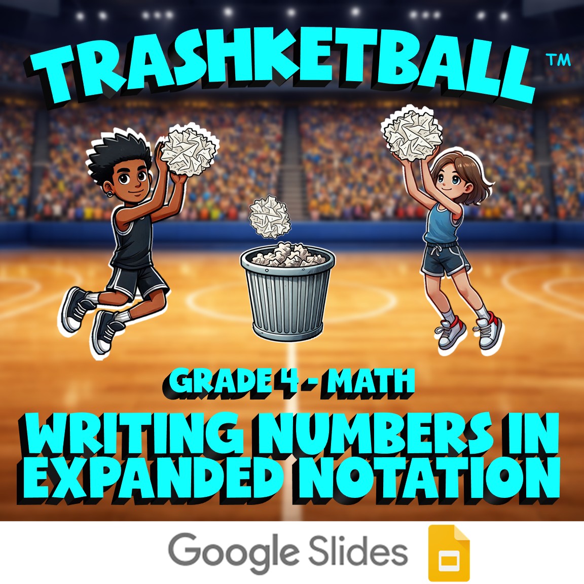 Writing Numbers in Expanded Notation TRASHKETBALL Math Game - No Prep Grade 4