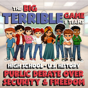 Public Debate Over Security & Freedom BIG TERRIBLE GAME - U.S. History Review