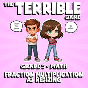 Fraction Multiplication as Resizing THE TERRIBLE GAME - Grade 5 Math Review
