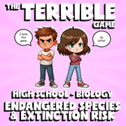 Endangered Species & Extinction Risk THE TERRIBLE GAME - Biology Science Review