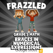 Braces in Numerical Expressions FRAZZLED Math Game - No Prep Grade 5 Review