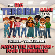 Match the Definition - Food Preferences BIG TERRIBLE GAME - French Exercise