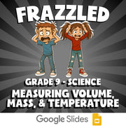Measuring Volume, Mass, & Temperature FRAZZLED Science Game - No Prep Grade 9