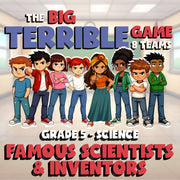 Famous Scientists & Inventors BIG TERRIBLE GAME - No Prep Grade 5 Science Review