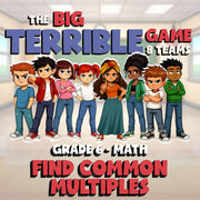 Find Common Multiples BIG TERRIBLE GAME - No Prep Grade 6 Math Review Activity