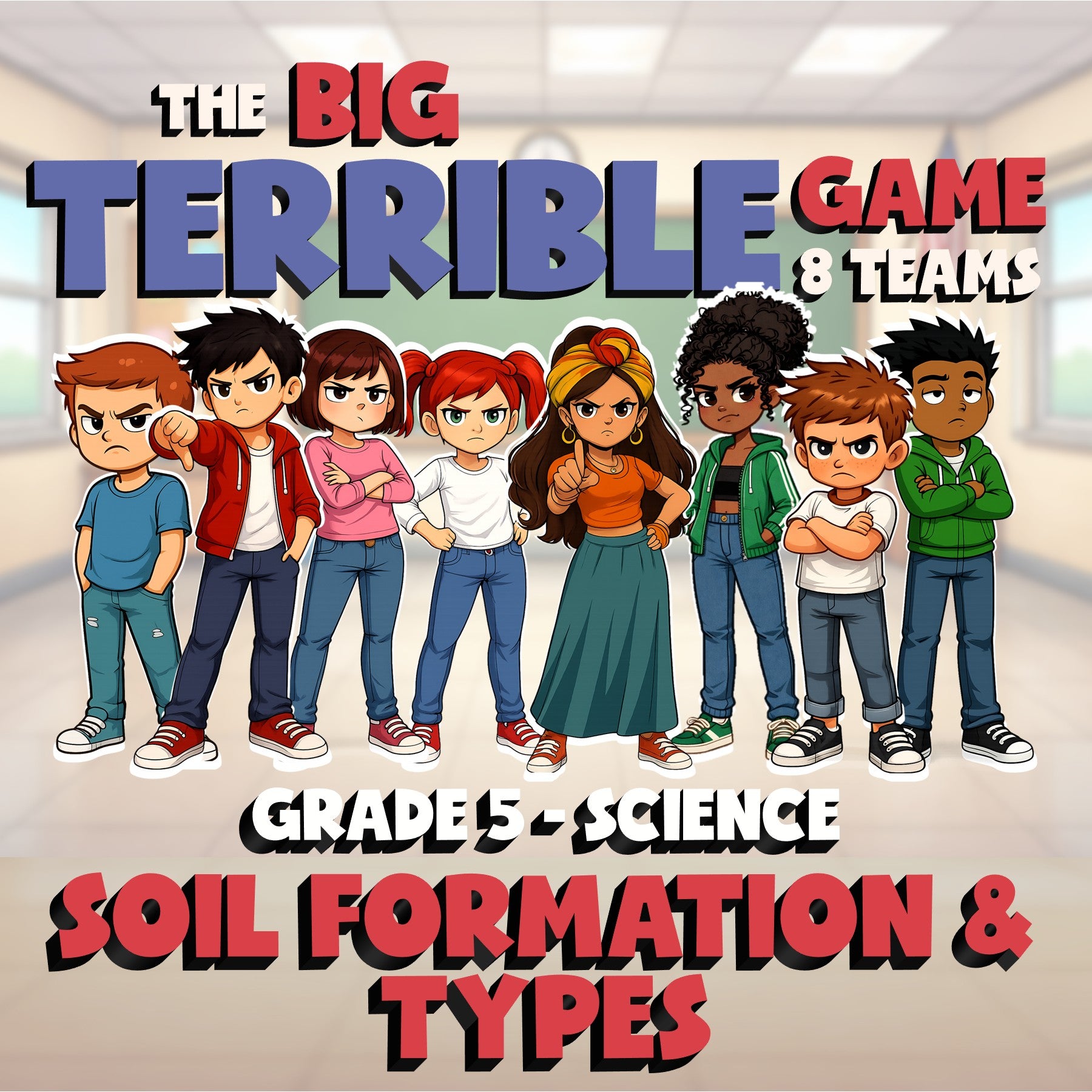 Soil Formation & Types BIG TERRIBLE GAME - No Prep Grade 5 Science Review